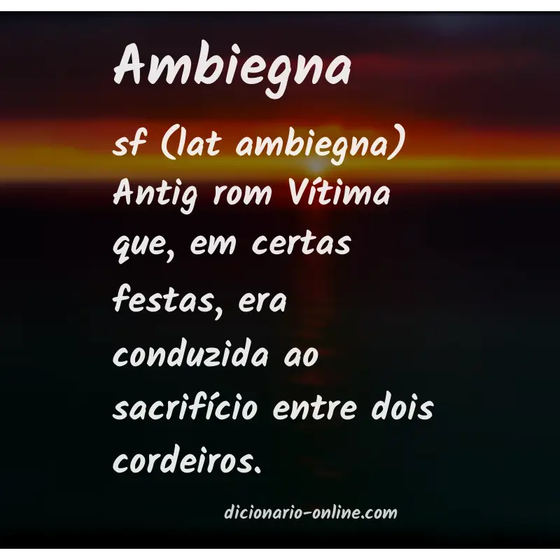 Significado de ambiegna