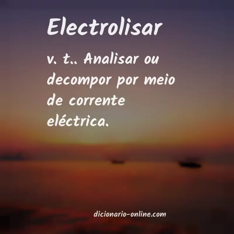Significado de electrolisar