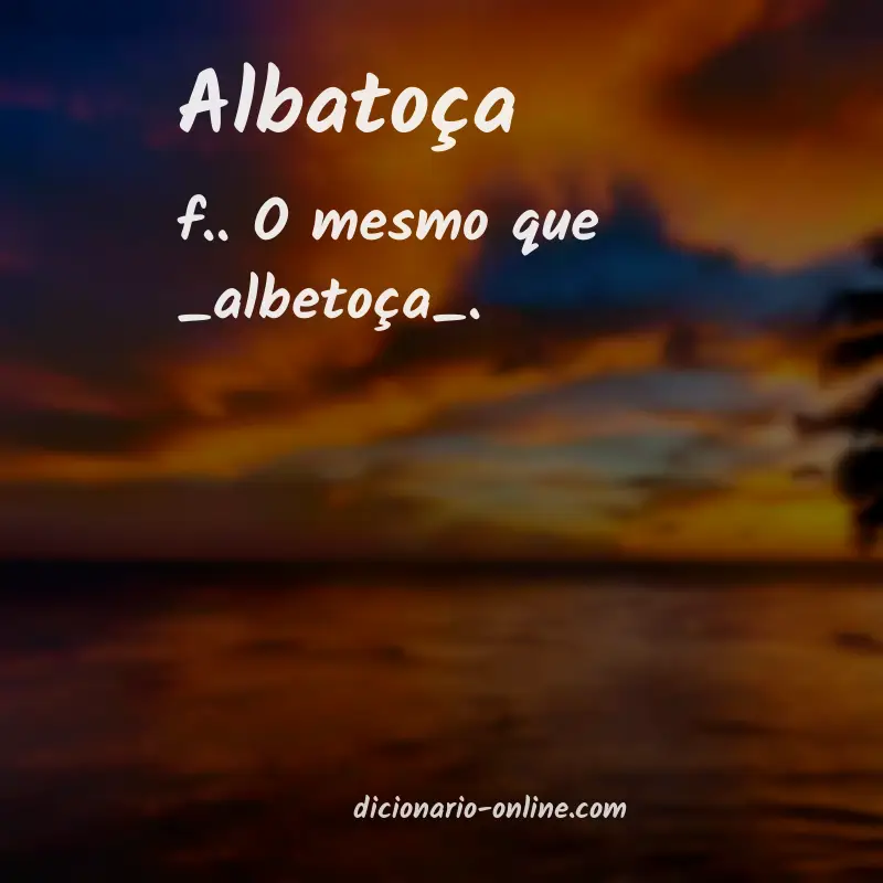Significado de albatoça