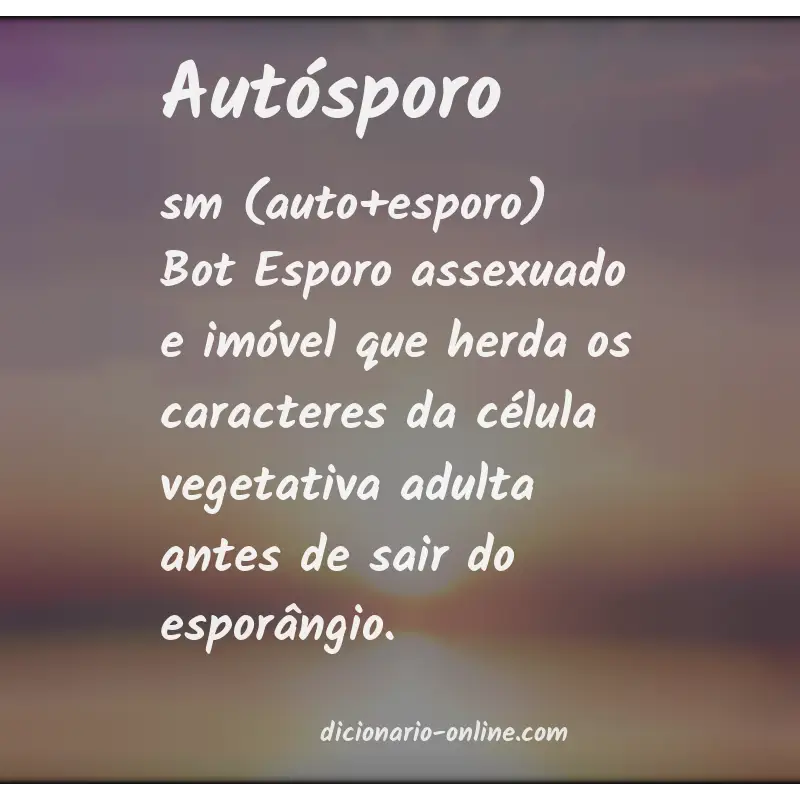 Significado de autósporo