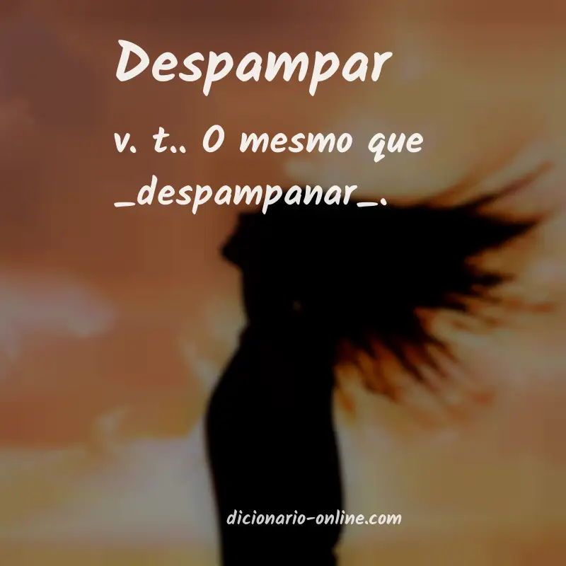Significado de despampar