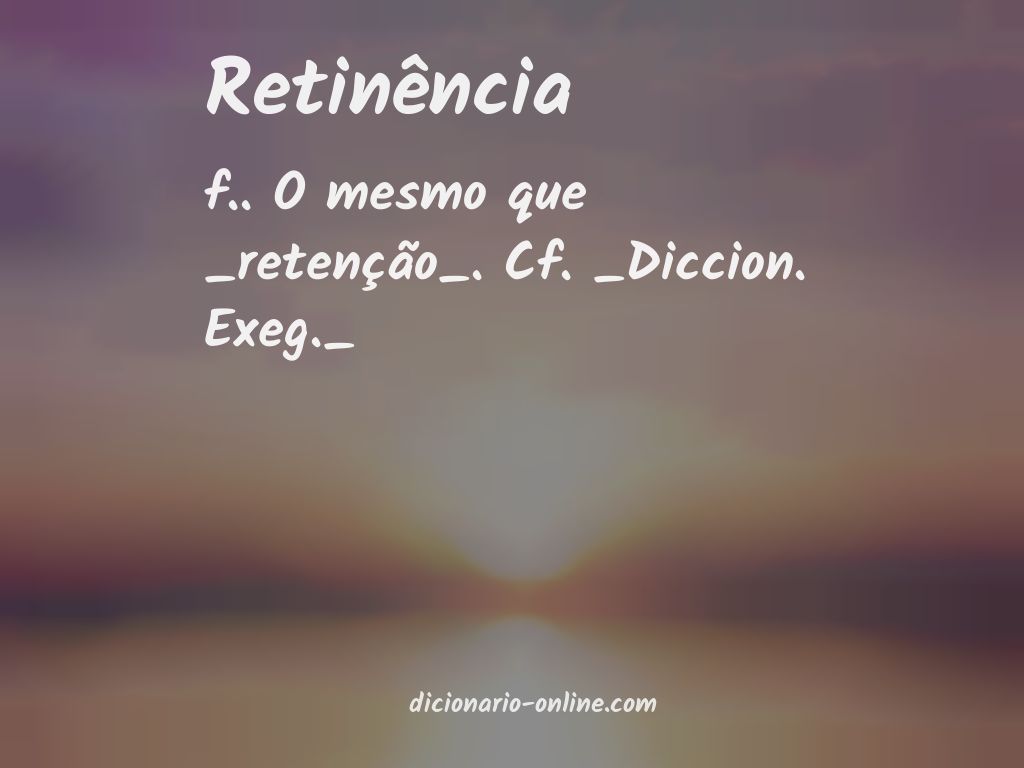 Significado de retinência