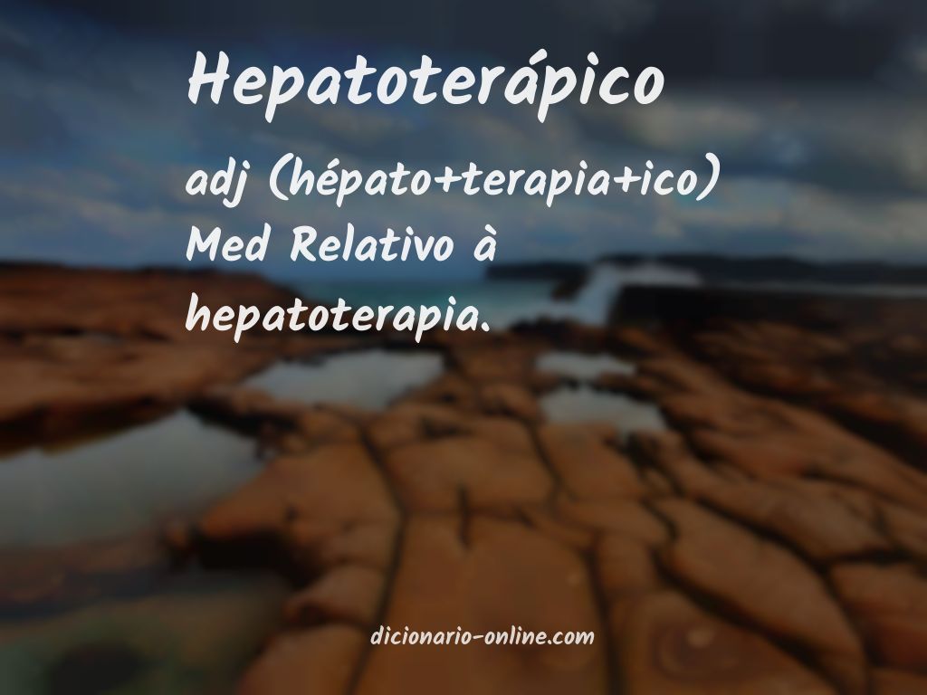 Significado de hepatoterápico