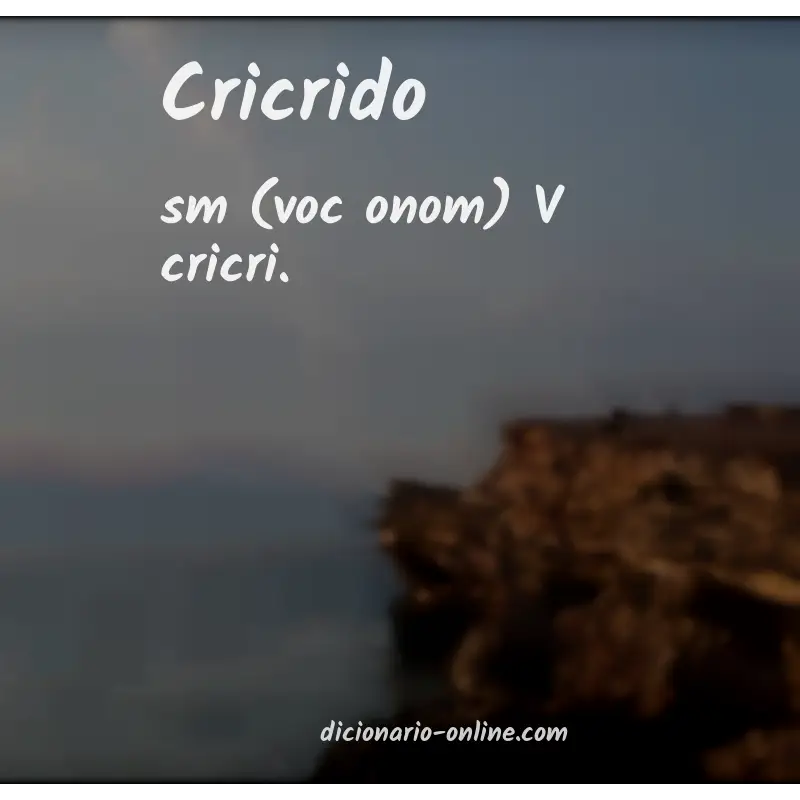Significado de cricrido