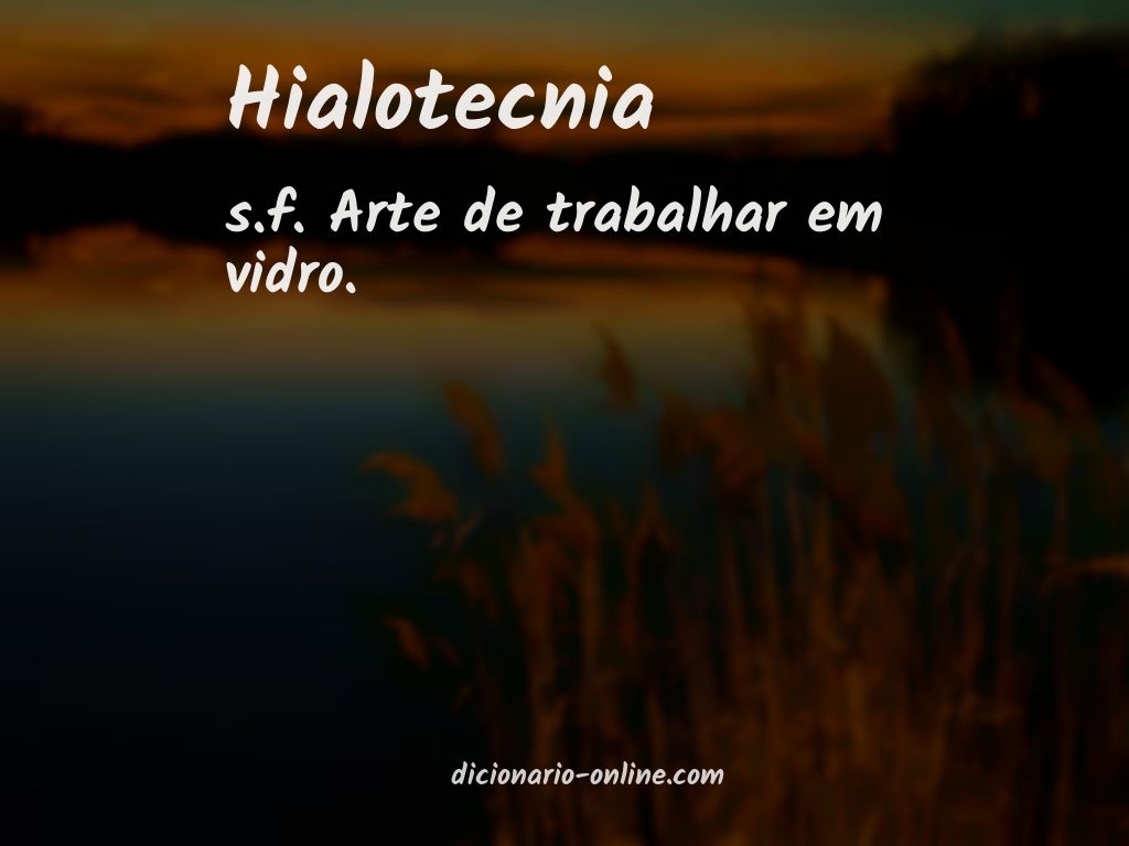 Significado de hialotecnia