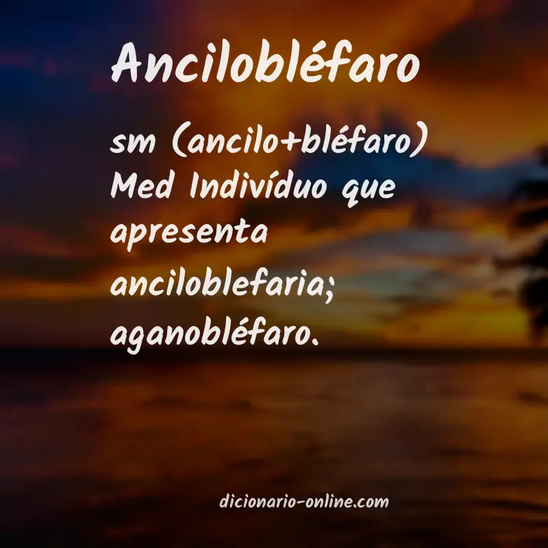 Significado de ancilobléfaro