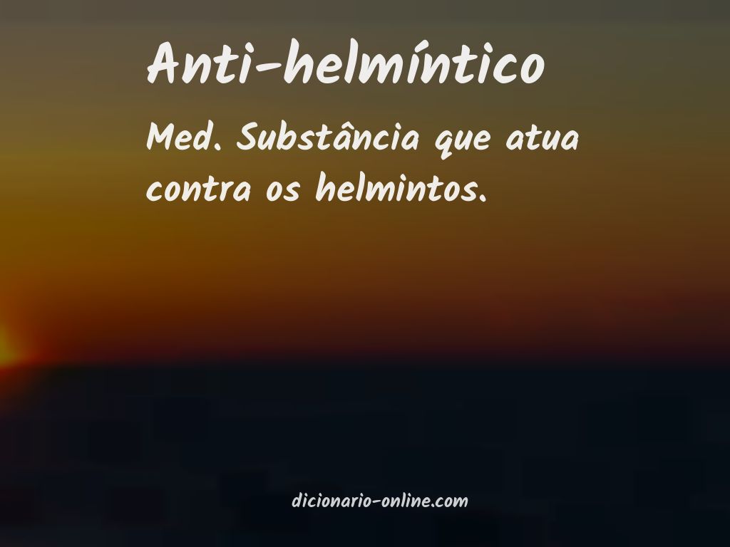 Significado de anti-helmíntico