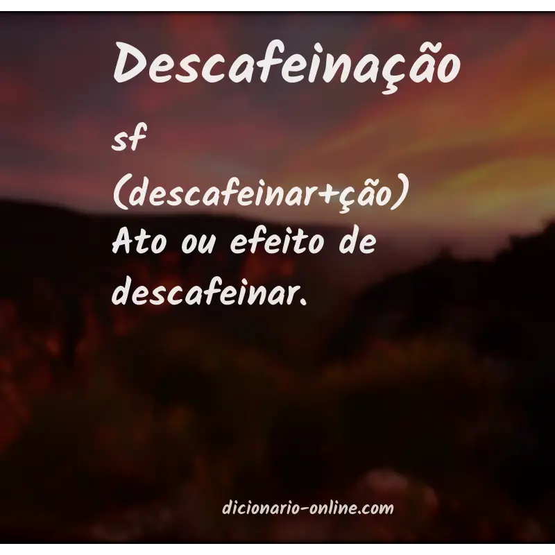 Significado de descafeinação