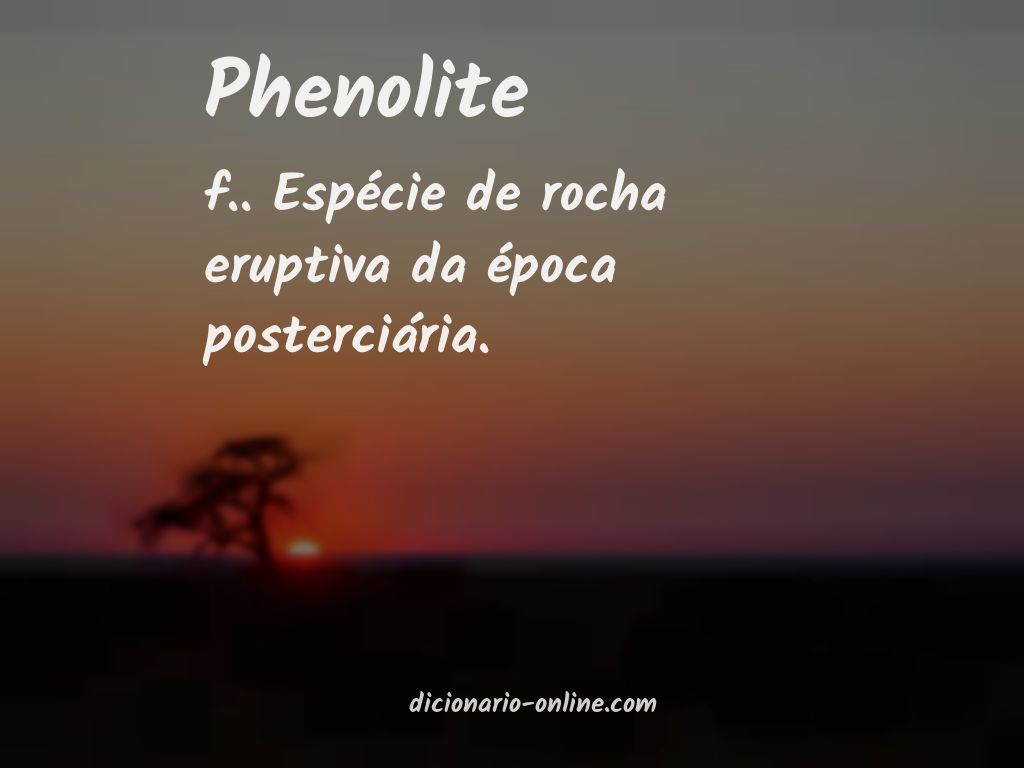 Significado de phenolite