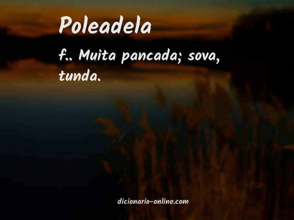 Significado de poleadela