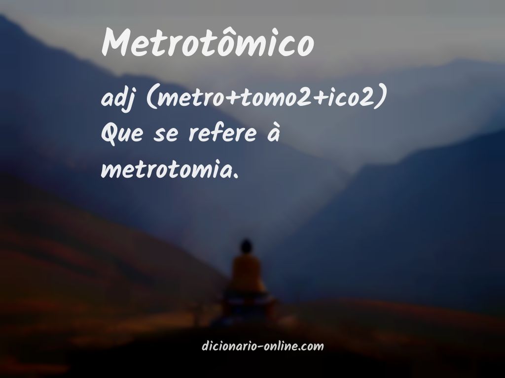 Significado de metrotômico