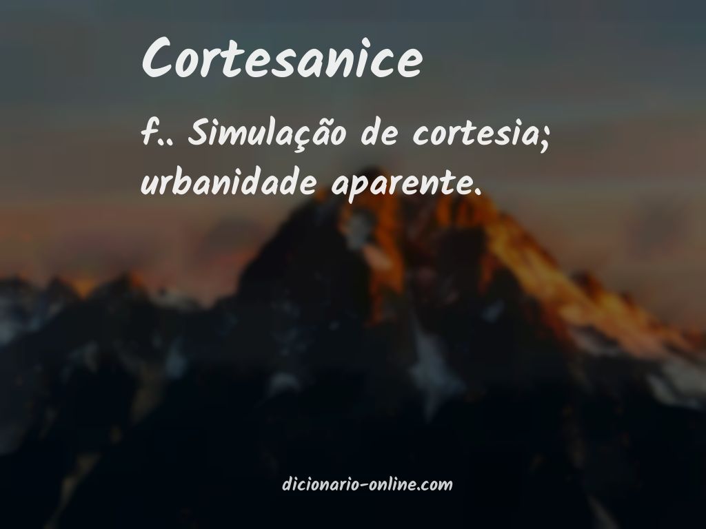 Significado de cortesanice