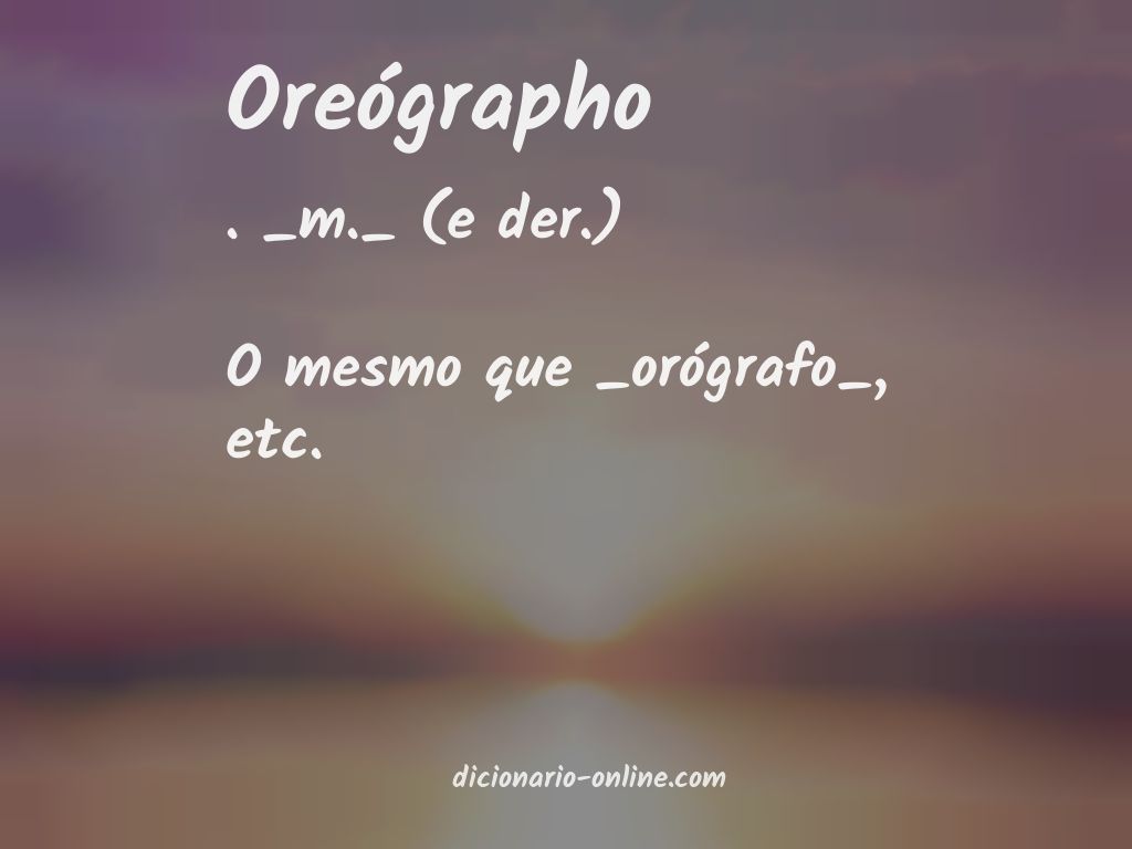 Significado de oreógrapho