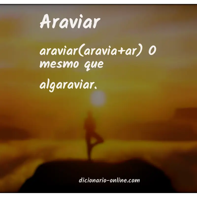 Significado de araviar
