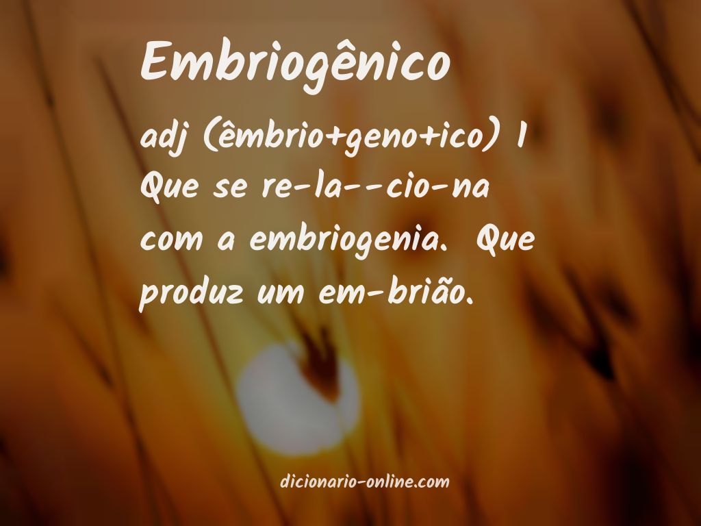 Significado de embriogênico