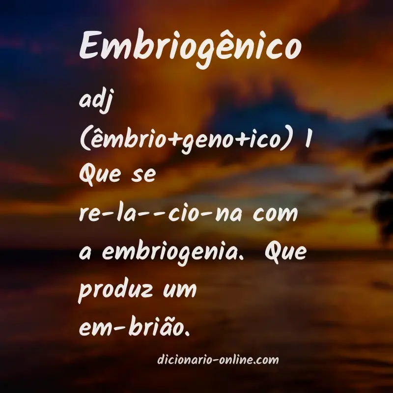 Significado de embriogênico