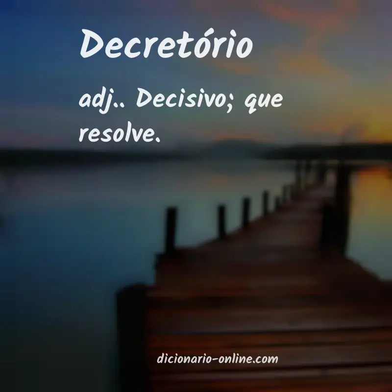 Significado de decretório