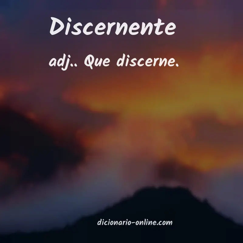 Significado de discernente