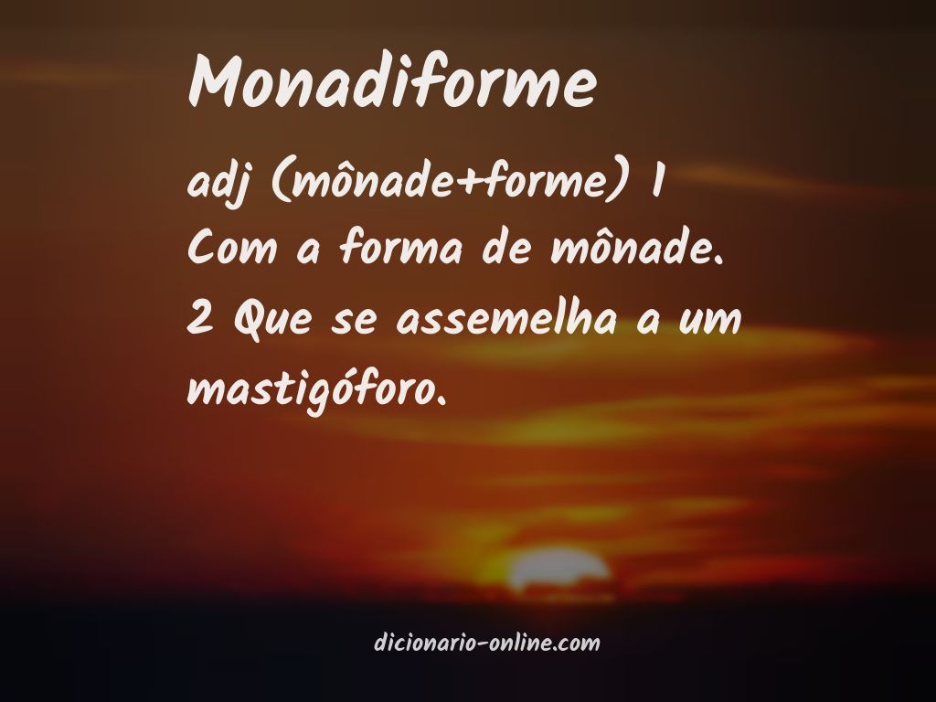 Significado de monadiforme