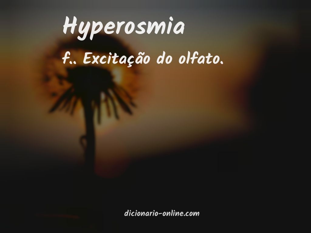 Significado de hyperosmia