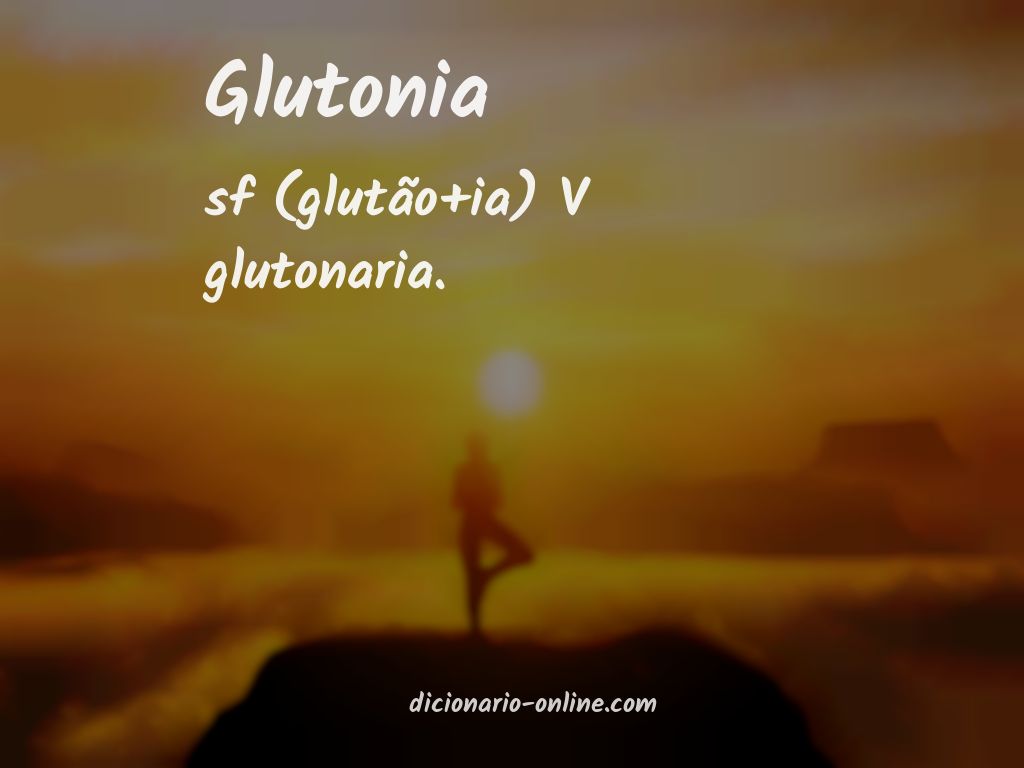 Significado de glutonia