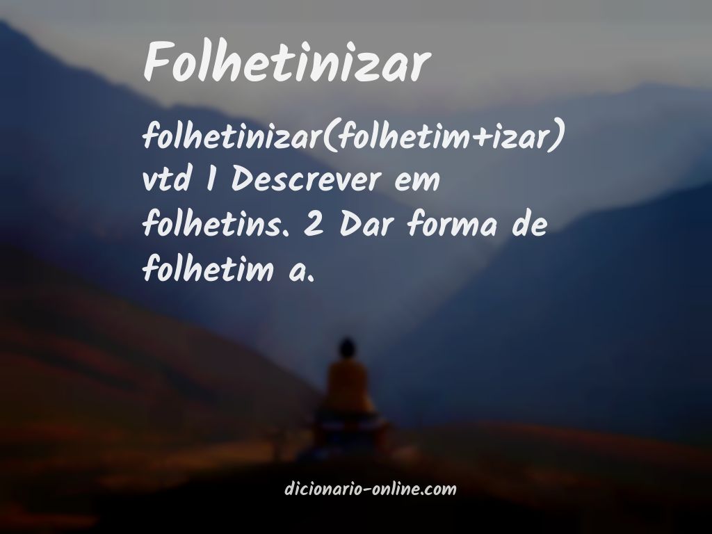 Significado de folhetinizar