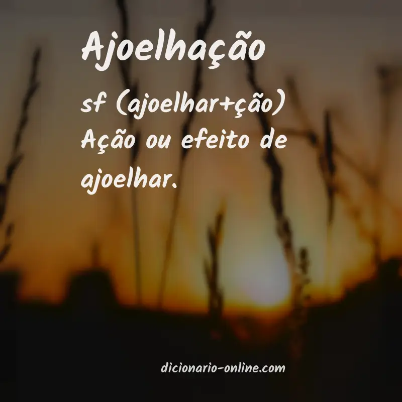 Significado de ajoelhação