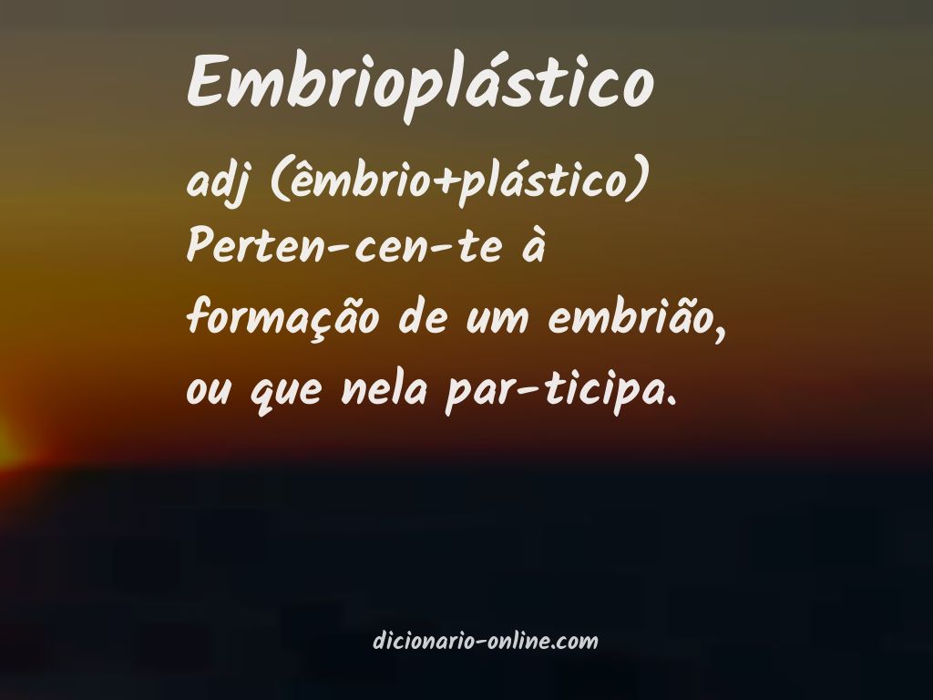 Significado de embrioplástico