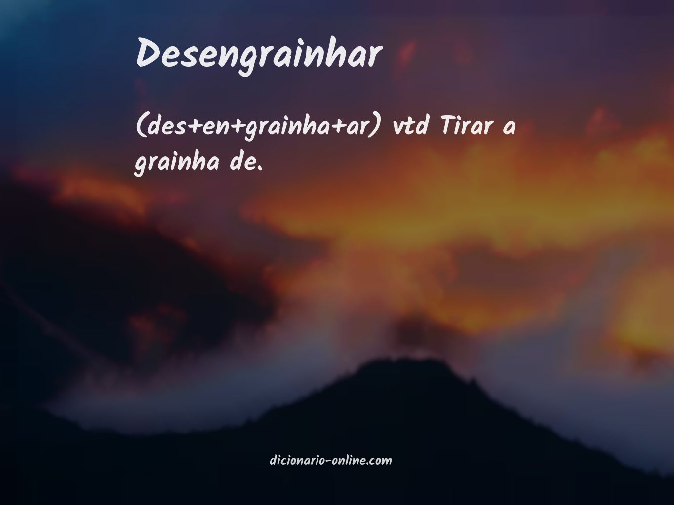 Significado de desengrainhar