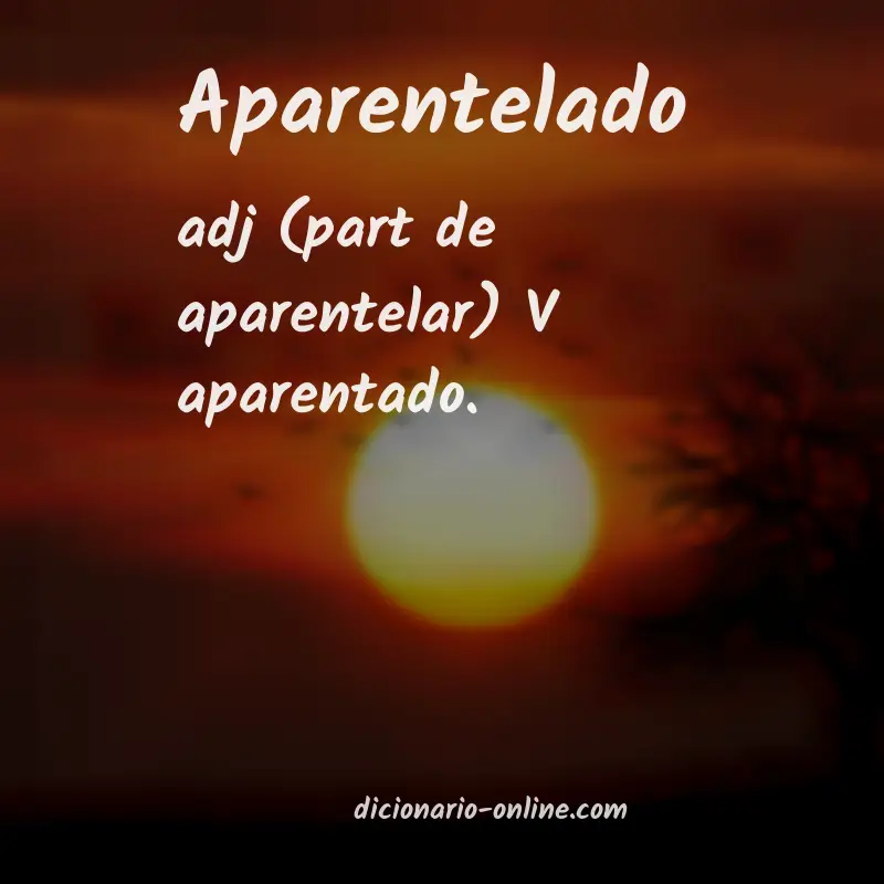 Significado de aparentelado