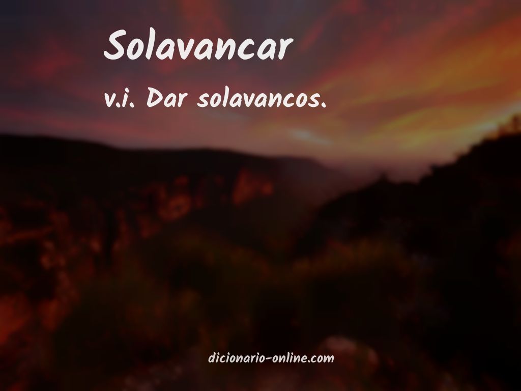 Significado de solavancar