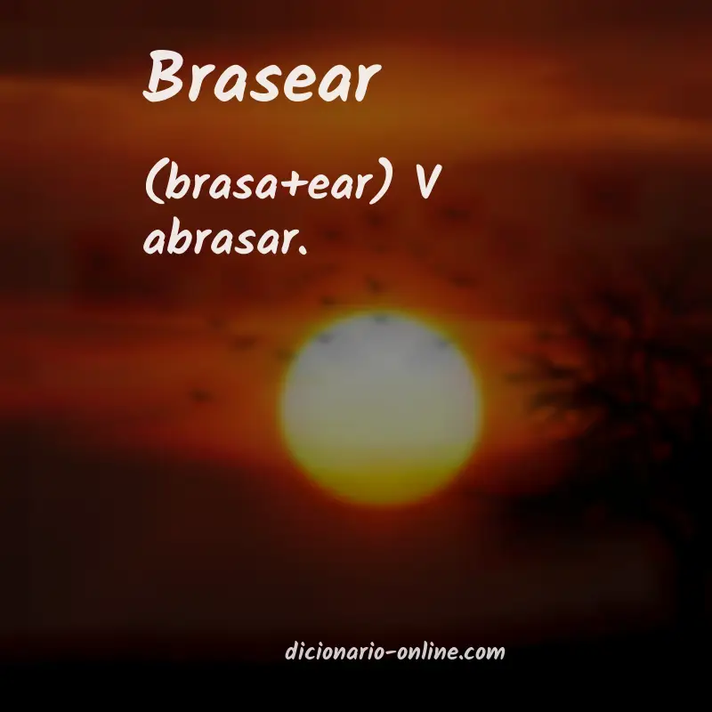Significado de brasear