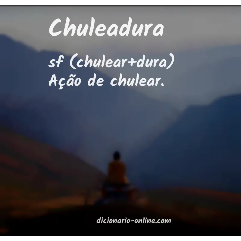 Significado de chuleadura