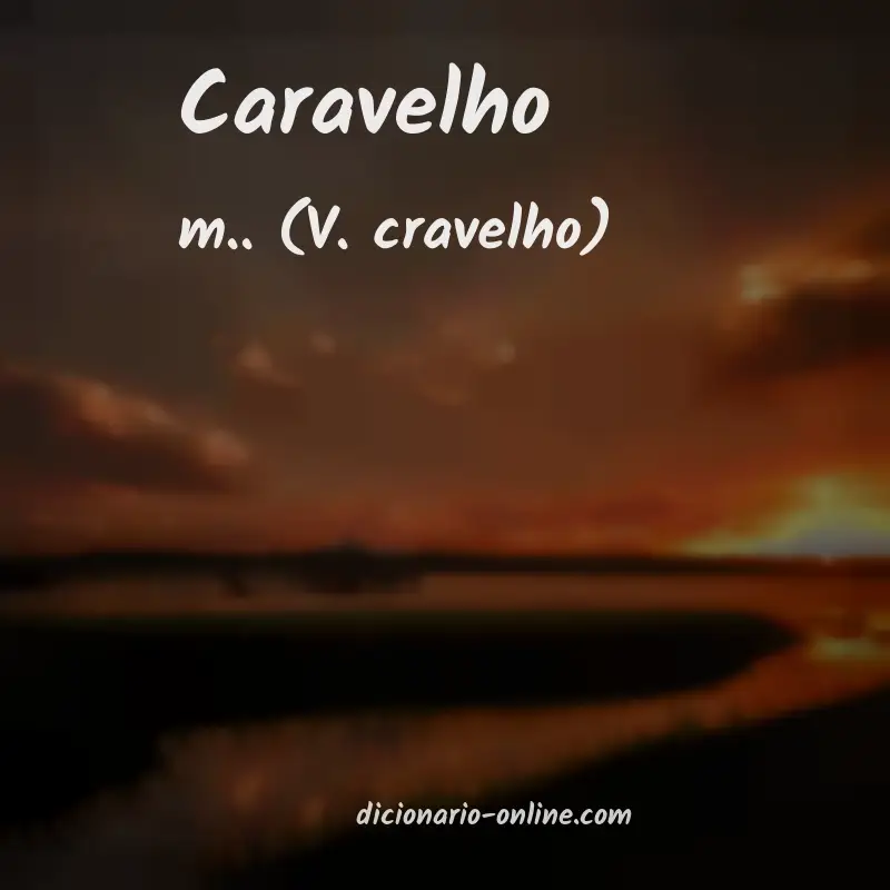 Significado de caravelho