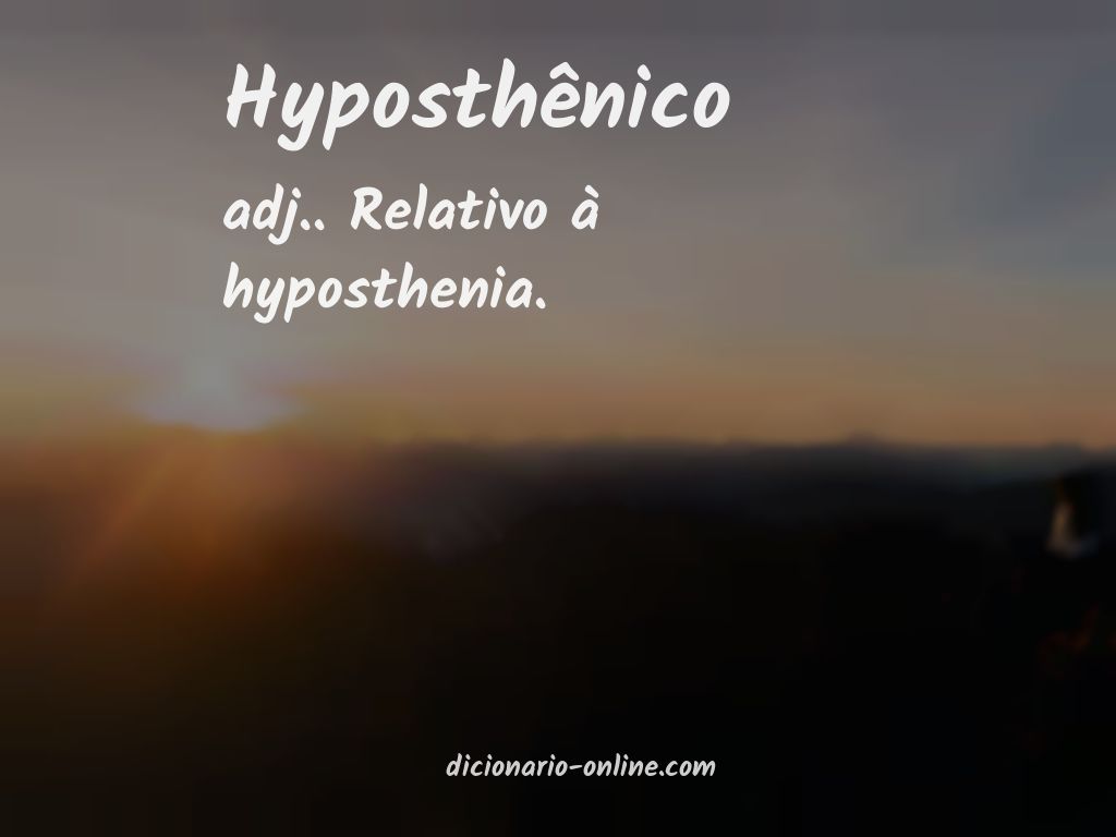 Significado de hyposthênico