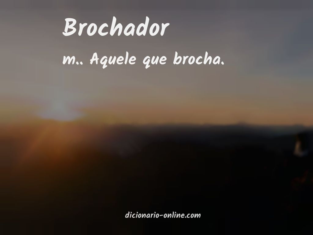 Significado de brochador