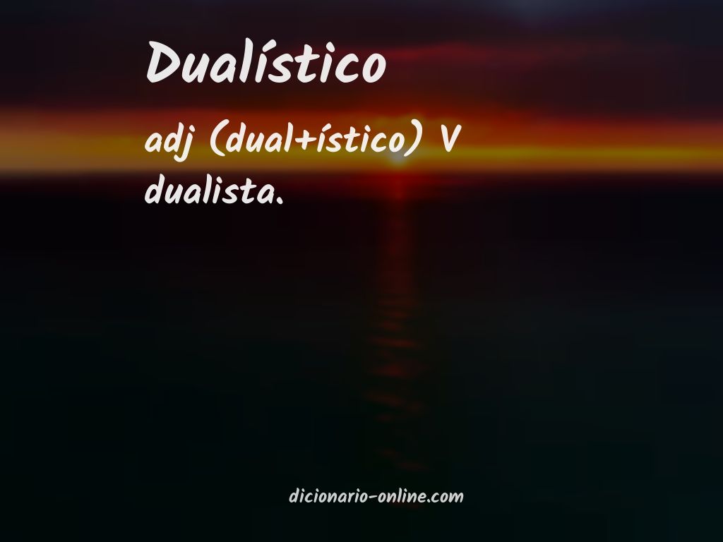 Significado de dualístico