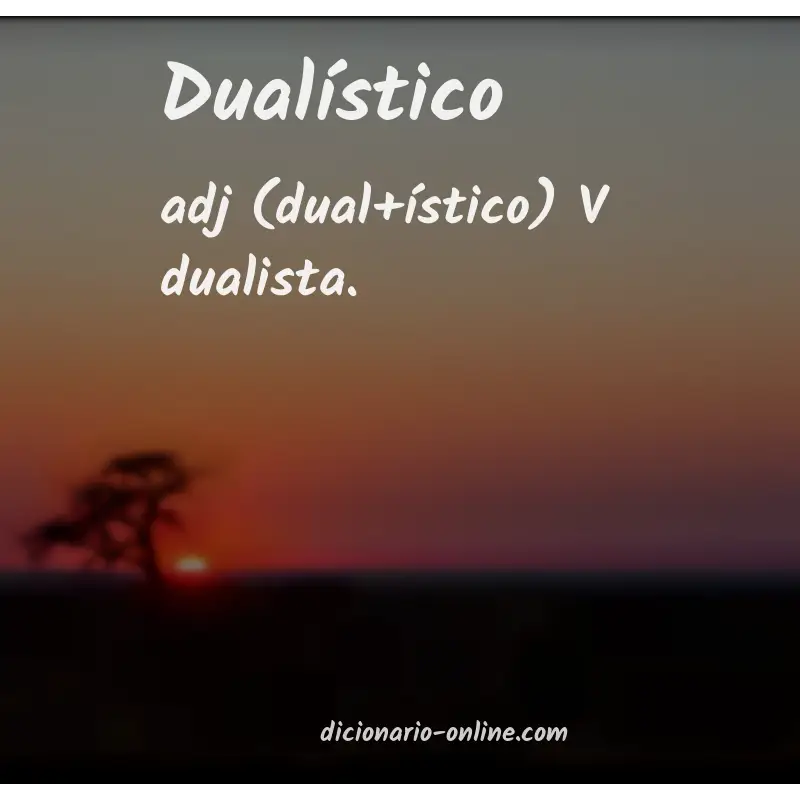 Significado de dualístico