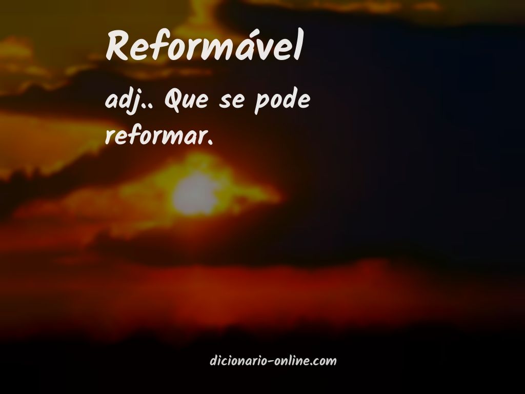 Significado de reformável