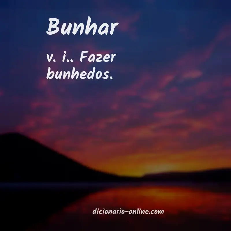 Significado de bunhar