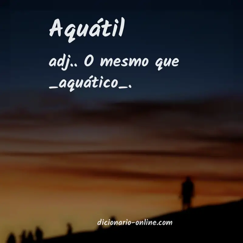 Significado de aquátil