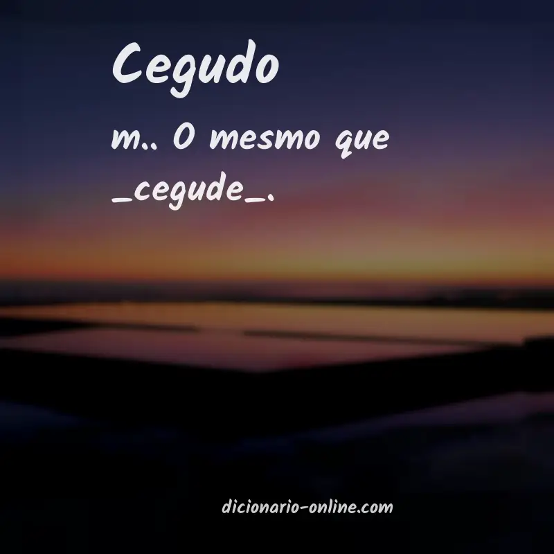 Significado de cegudo