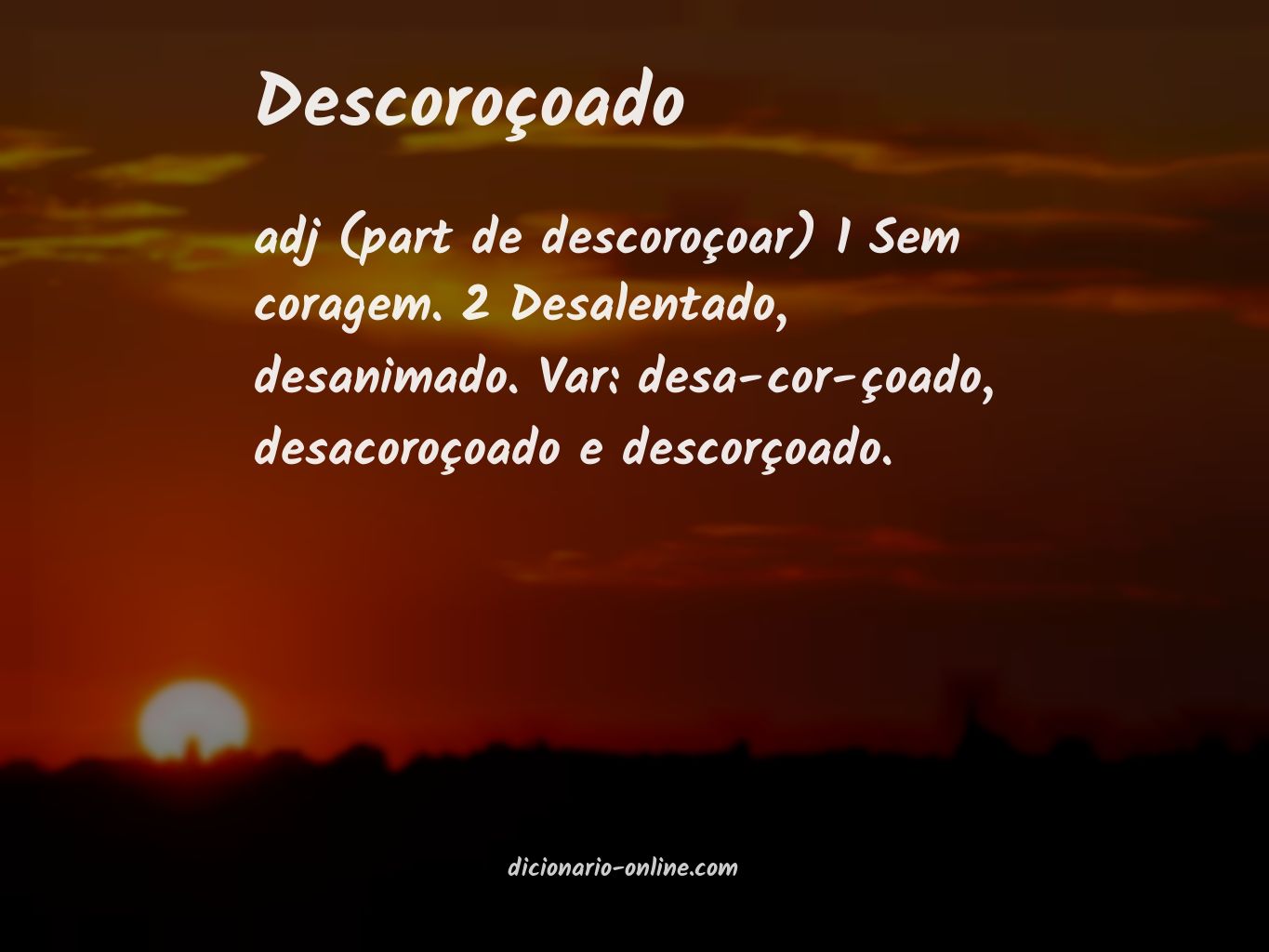 Significado de descoroçoado