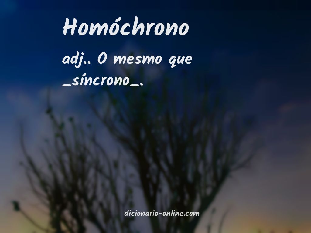 Significado de homóchrono