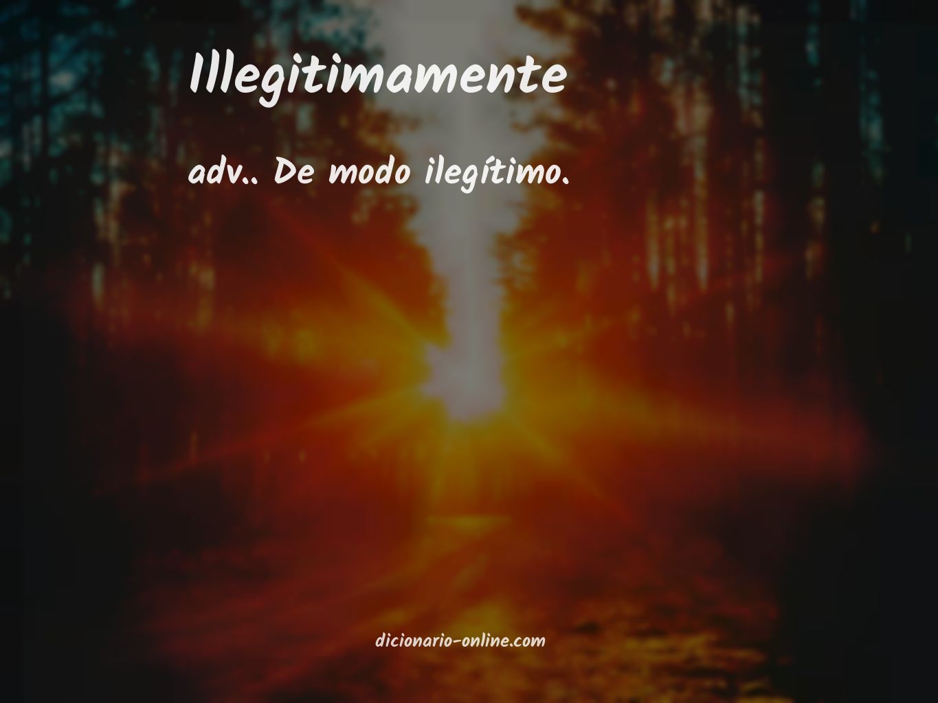 Significado de illegitimamente