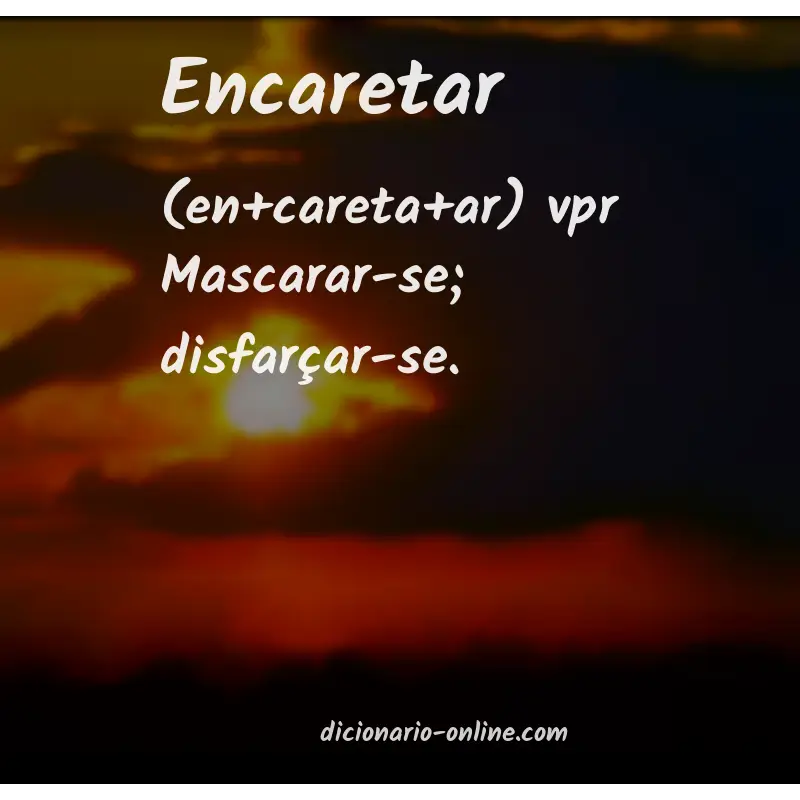Significado de encaretar