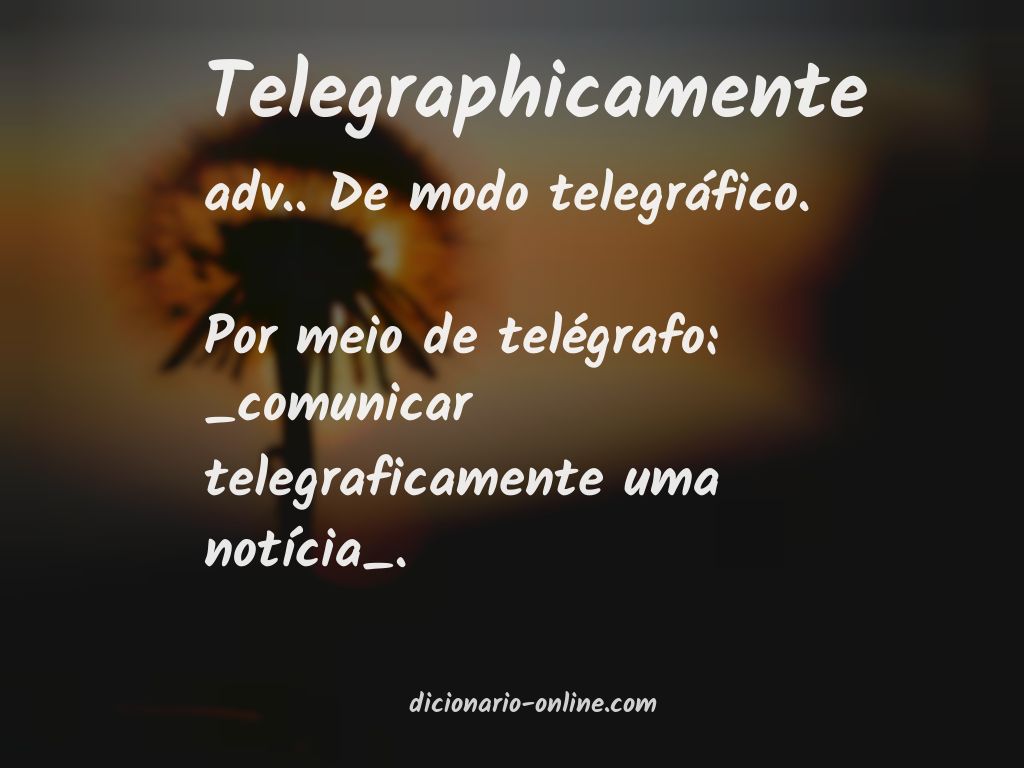 Significado de telegraphicamente