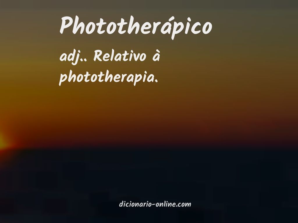 Significado de phototherápico