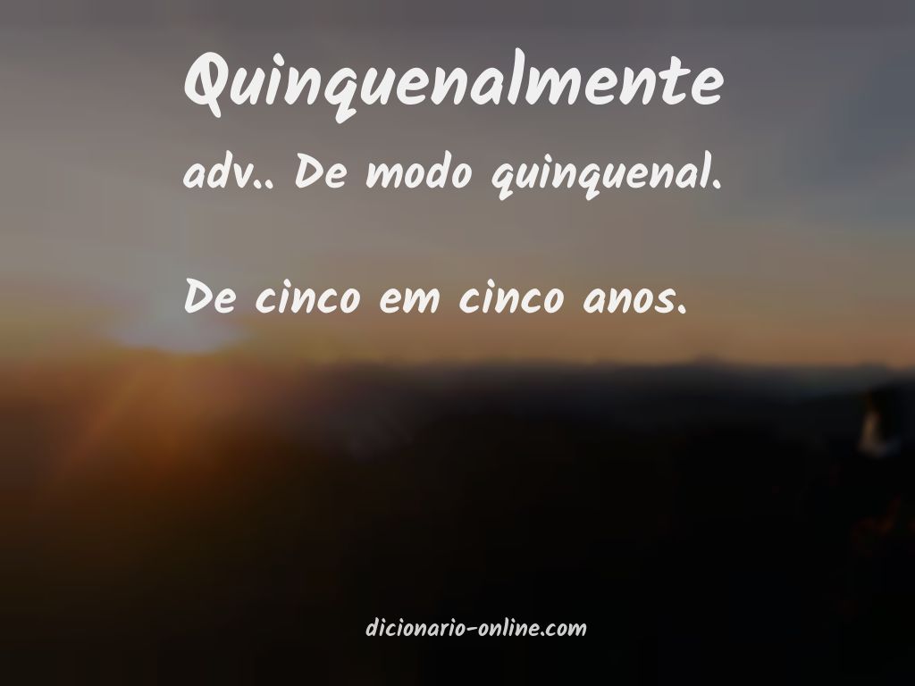 Significado de quinquenalmente