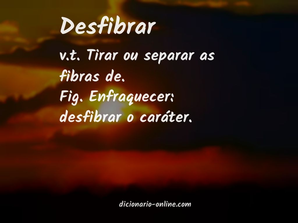 Significado de desfibrar